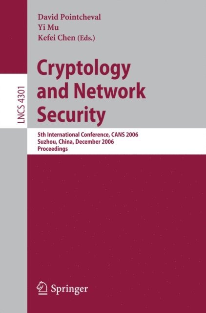 Kefei Chen, Yi Mu, David Pointcheval - Cryptology and Network Security, E-bok