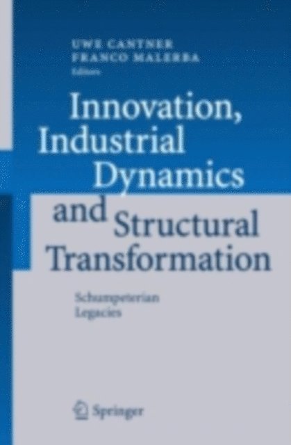 Franco Malerba, Uwe Cantner - Innovation, Industrial Dynamics and Structural Transformation, E-bok