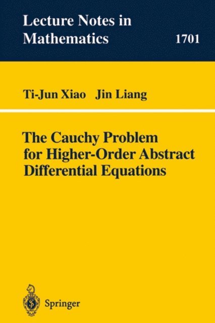 Jin Liang, Ti-Jun Xiao - Cauchy Problem for Higher Order Abstract Differential Equations, E-bok