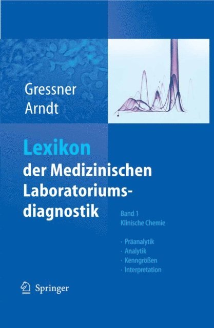 Torsten Arndt, Axel M. Gressner - Lexikon der Medizinischen Laboratoriumsdiagnostik, E-bok