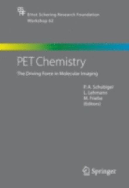 M. Friebe, L. Lehmann, P.A. Schubiger - PET Chemistry, E-bok