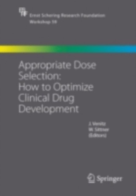 W. Sittner, J. Venitz - Appropriate Dose Selection - How to Optimize Clinical Drug Development, E-bok