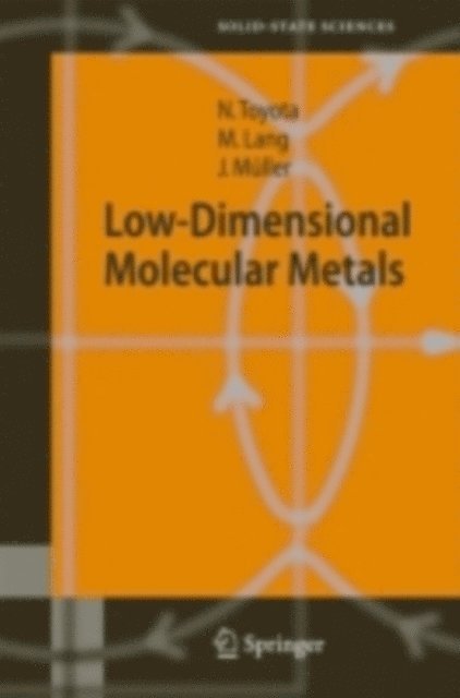 Jens Muller, Michael Lang, Naoki Toyota - Low-Dimensional Molecular Metals, E-bok