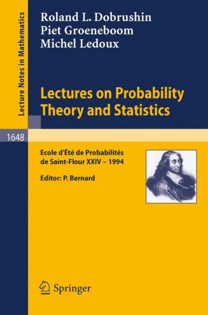 Michel Ledoux, Piet Groeneboom, Roland Dobrushin, Pierre Bernard - Lectures on Probability Theory and Statistics, E-bok