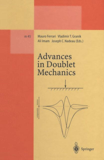 Joseph C. Nadeau, Ali Imam, Vladimir T. Granik, Mauro Ferrari - Advances in Doublet Mechanics, E-bok