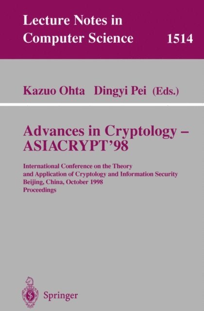 Dingyi Pei, Kazuo Ohta - Advances in Cryptology - ASIACRYPT'98, E-bok