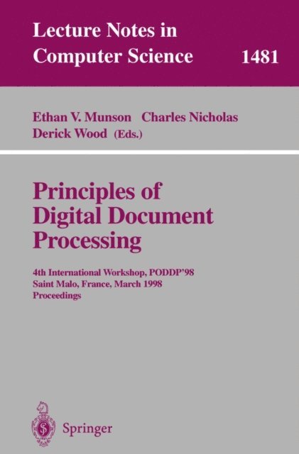 Derick Wood, Charles Nicholas, Ethan V. Munson - Principles of Digital Document Processing, E-bok