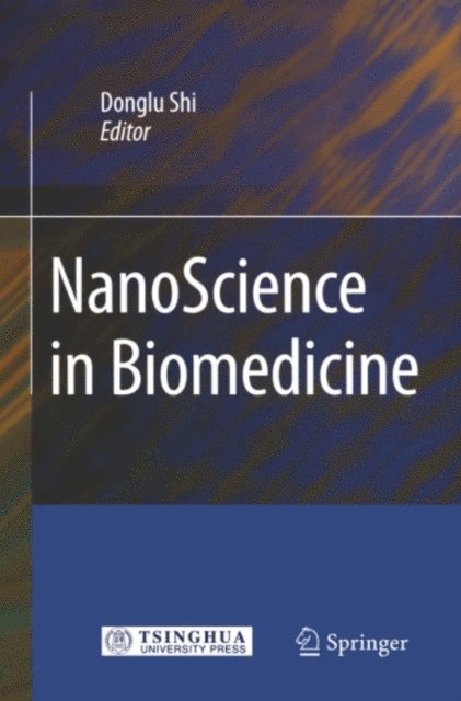 Donglu Shi - NanoScience in Biomedicine, E-bok