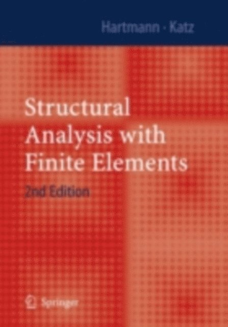 Casimir Katz, Friedel Hartmann - Structural Analysis with Finite Elements, E-bok
