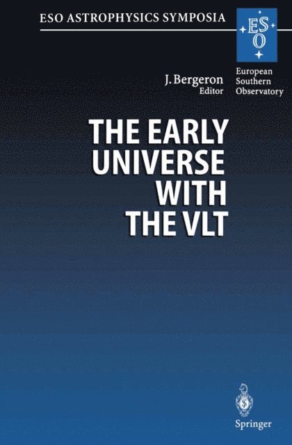 Jacqueline Bergeron - Early Universe with the VLT, E-bok