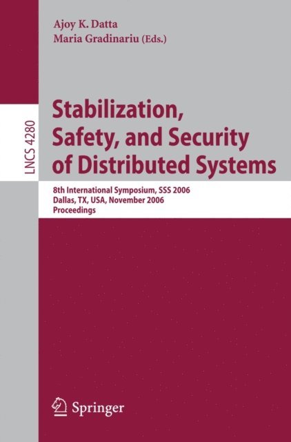 Maria Gradinariu, Ajoy K. Datta - Stabilization, Safety, and Security of Distributed Systems, E-bok
