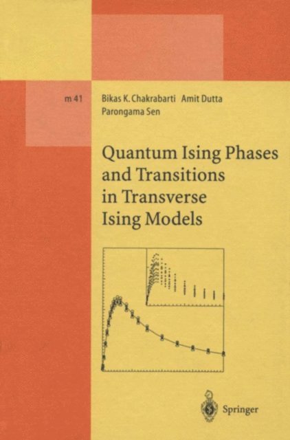 Parongama Sen, Amit Dutta, Bikas K. Chakrabarti - Quantum Ising Phases and Transitions in Transverse Ising Models, E-bok