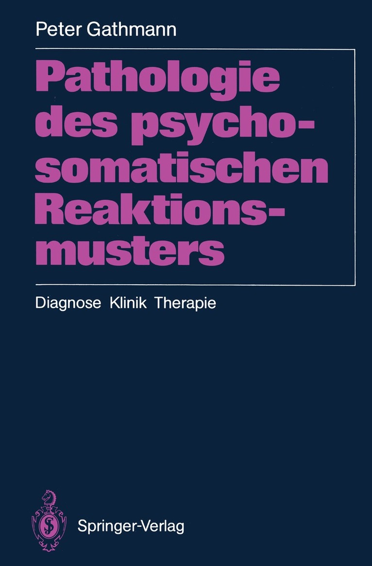 Peter Gathmann - Pathologie des psychosomatischen Reaktionsmusters, Häftad. Tillgänglighet: Lägg i varukorg