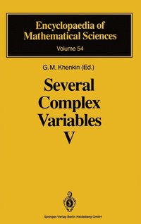 Several Complex Variables: v. 5 Complex Analysis in Partial Differential Equations and Mathematical Physics