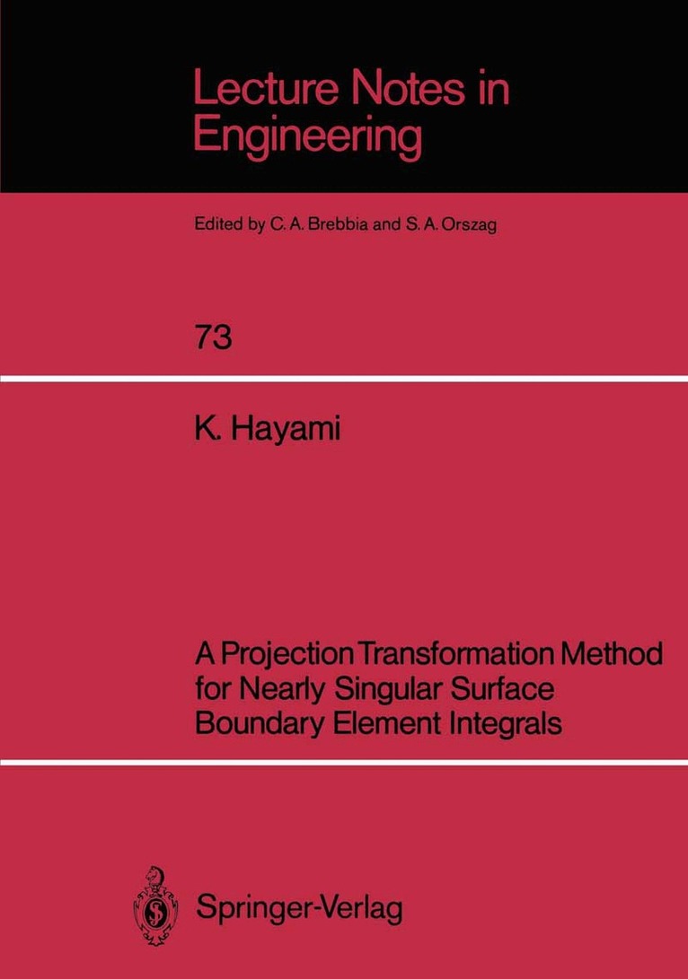 Ken Hayami - Projection Transformation Method for Nearly Singular Surface Boundary Element Integrals, Häftad