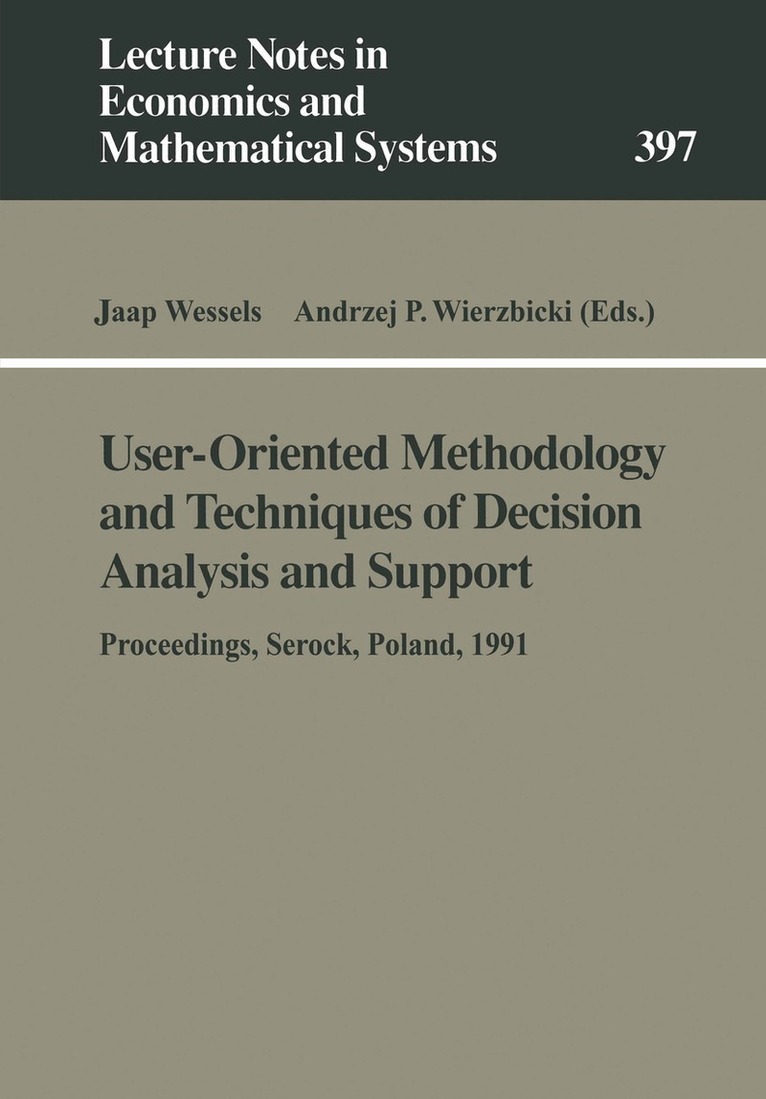 Jaap Wessels, Andrzej P. Wierzbicki - User-Oriented Methodology and Techniques of Decision Analysis and Support, Häftad