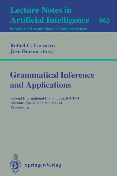 Rafael C. Carrasco, Jose Oncina - Grammatical Inference and Applications, Häftad