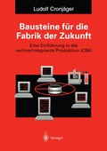 Bausteine f�r die Fabrik der Zukunft