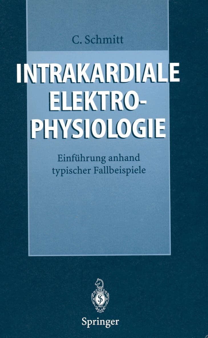 Claus Schmitt - Intrakardiale Elektrophysiologie, Häftad