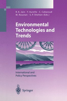 R.K Jain, Y. Aurelle, C. Cabussud, M. Roustan, S.P. Shelton, Ravi K. Jain, Yves Aurelle - Environmental Technologies and Trends, Inbunden