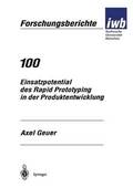 Einsatzpotential Des Rapid Prototyping in Der Produktentwicklung