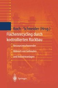 Fl�chenrecycling durch kontrollierten R�ckbau