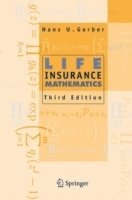 Life Insurance Mathematics av Hans U Gerber