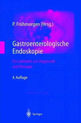 Peter Fr]hmorgen, Peter Fruhmorgen - Gastroenterologische Endoskopie, Inbunden