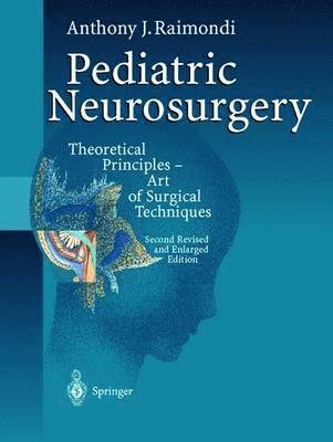 A. J. Raimondi - Pediatric Neurosurgery, Inbunden