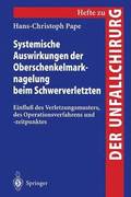 Systemische Auswirkungen der Oberschenkelmarknagelung beim Schwerverletzten