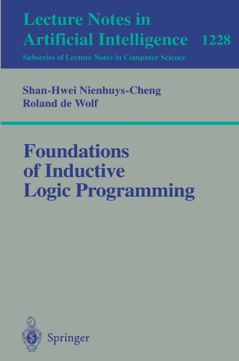 Shan-Hwei Nienhuys-Cheng, Ronald de Wolf - Foundations of Inductive Logic Programming, Häftad