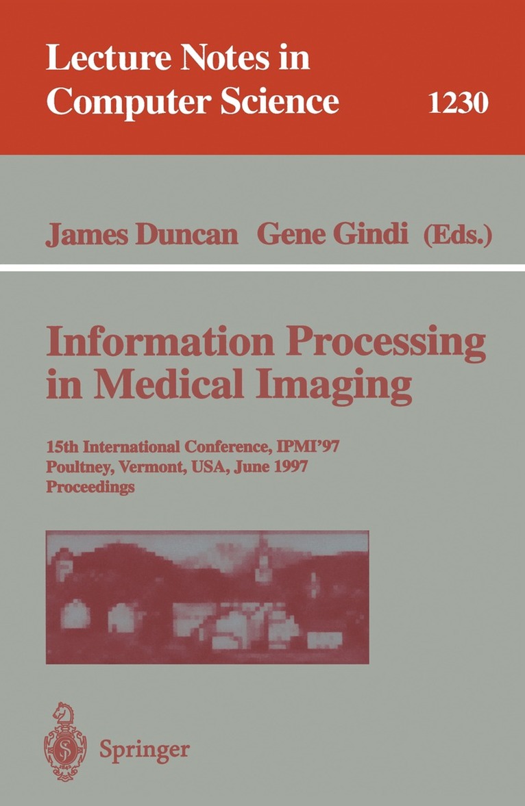 James Duncan, Gene Gindi - Information Processing in Medical Imaging, Häftad