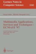Multimedia Applications, Services and Techniques - ECMAST'97