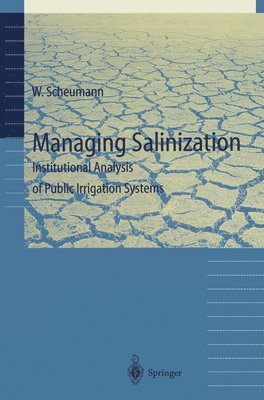 W. Scheumann - Managing Salinization, Inbunden