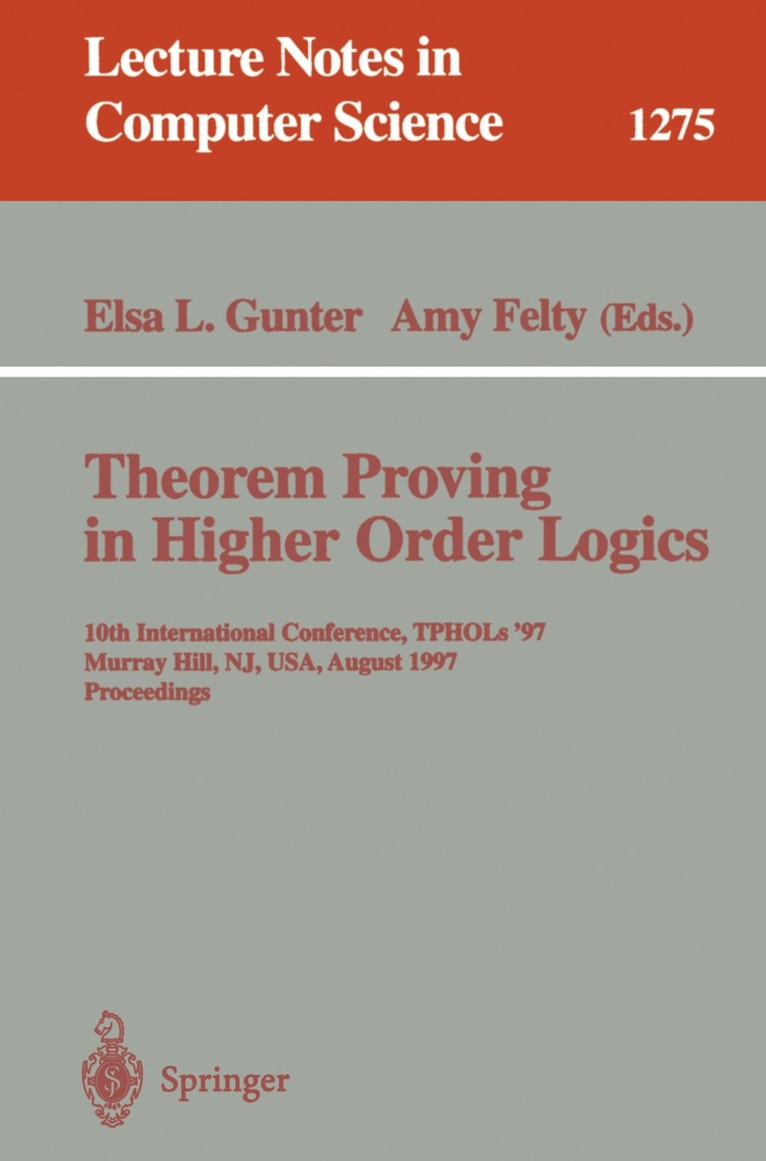 Elsa L. Gunter, Amy Felty - Theorem Proving in Higher Order Logics, Häftad