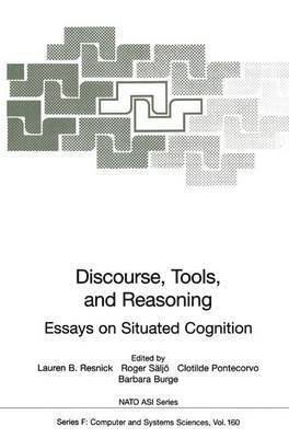 Discourse, Tools and Reasoning av Lauren B Resnick, Roger Säljö, Clotilde Pontecorvo, Barbara Burge