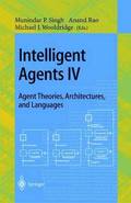 Intelligent Agents IV: Agent Theories, Architectures, and Languages