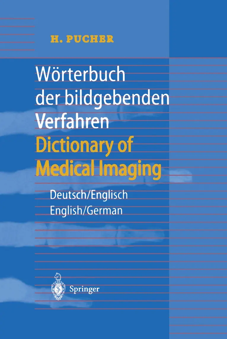 H. Pucher - Wörterbuch der bildgebenden Verfahren/Dictionary of Medical Imaging, Inbunden. Tillgänglighet: Lägg i varukorg
