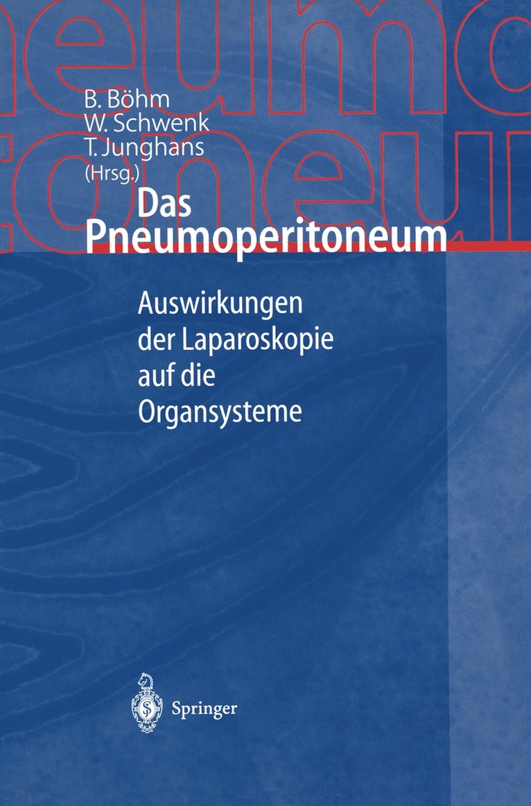 B. Böhm, W. Schwenk, T. Junghans - Das Pneumoperitoneum, Häftad. Tillgänglighet: Lägg i varukorg