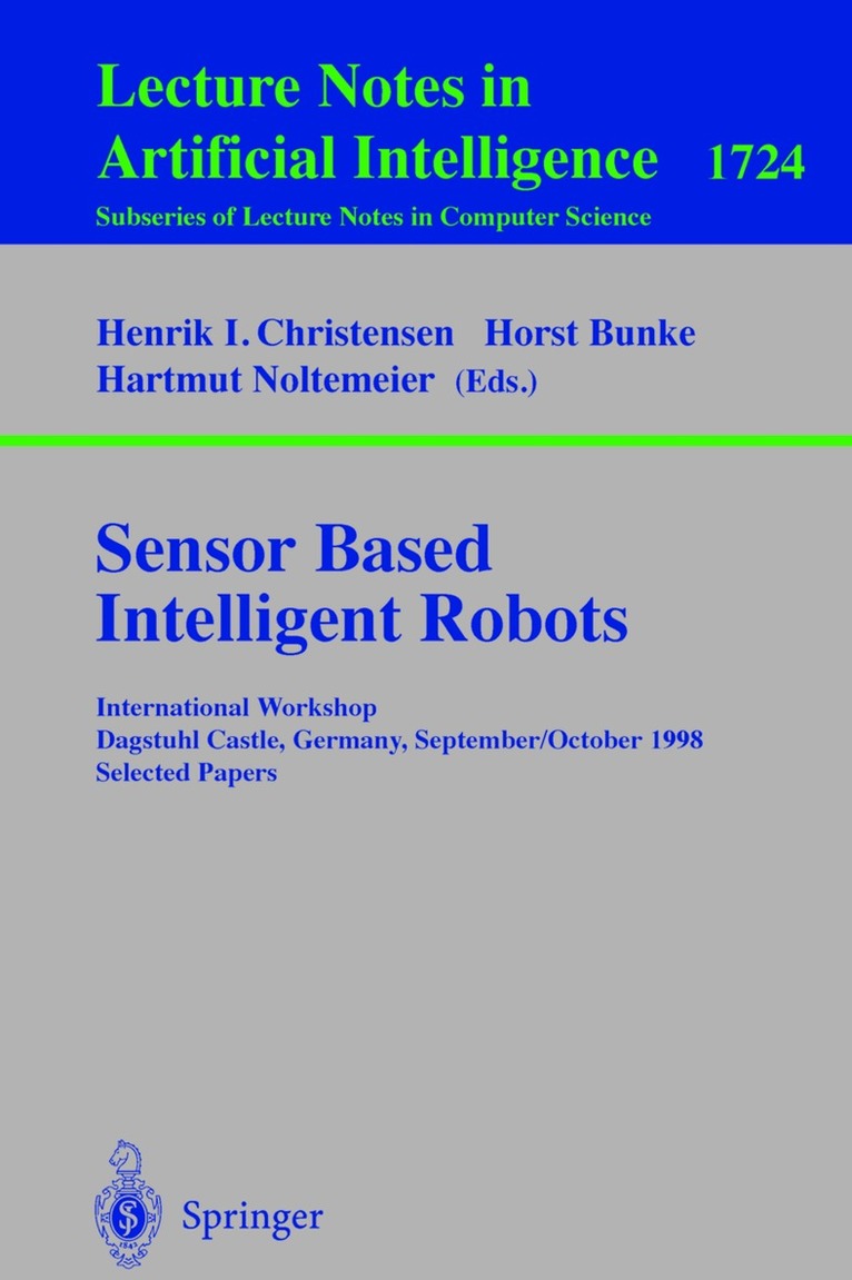 Henrik I Christensen, Horst Bunke, Hartmut Noltemeier - Sensor Based Intelligent Robots, Häftad
