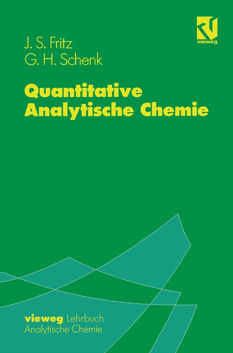 James S. Fritz, George H. Schenk - Quantitative Analytische Chemie, Häftad