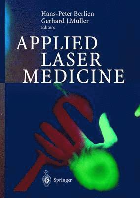 Applied Laser Medicine av H-P Berlien, G J Muller, Hans-Peter Berlien, G J Muller, Hans Breuer