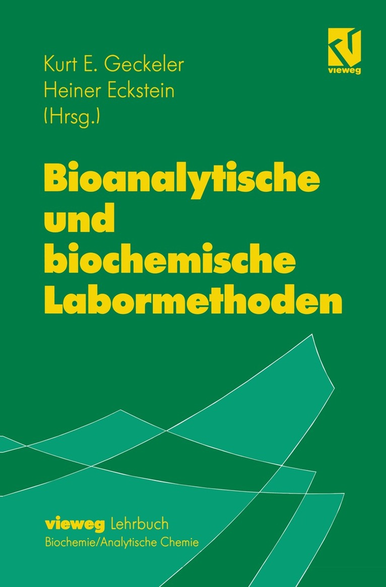 Kurt E. Geckeler, Heiner Eckstein - Bioanalytische und biochemische Labormethoden, Inbunden