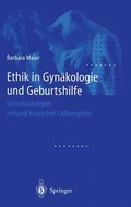 Ethik in Gynakologie Und Geburtshilfe