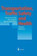 Transportation, Traffic Safety and Health - Human Behavior