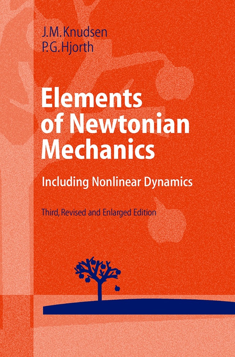 Jens M. Knudsen, Poul G. Hjorth - Elements of Newtonian Mechanics, Häftad