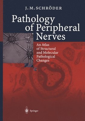 J. Michael Schroder - Pathology of Peripheral Nerves, Inbunden