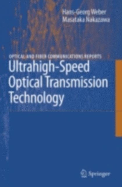 Masataka Nakazawa, Hans-Georg Weber - Ultrahigh-Speed Optical Transmission Technology, E-bok