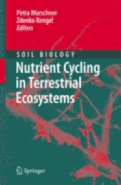 Zdenko Rengel, Petra Marschner - Nutrient Cycling in Terrestrial Ecosystems, E-bok
