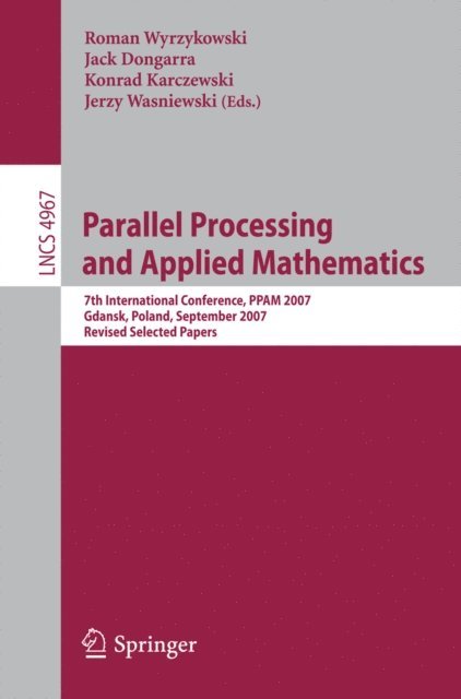 Jerzy Wasniewski, Konrad Karczewski, Jack Dongarra, Roman Wyrzykowski - Parallel Processing and Applied Mathematics, E-bok